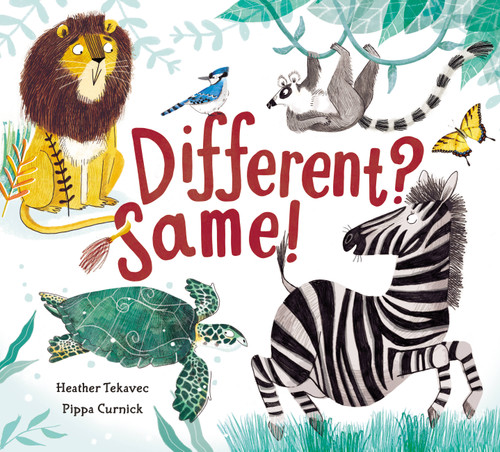 Different? Same! - 9781525302107 by Heather Tekavec, Pippa Curnick, 9781525302107