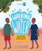 Walking for Water (How One Boy Stood Up for Gender Equality) by Susan Hughes, Nicole Miles, 9781525302497