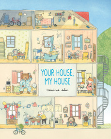 Your House, My House by Marianne Dubuc, Marianne Dubuc, 9781525304903