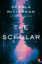 The Scholar (A Novel) by Dervla McTiernan, 9780143133698