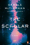 The Scholar (A Novel) by Dervla McTiernan, 9780143133698