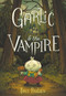 Garlic and the Vampire - 9780062995094 by Bree Paulsen, Bree Paulsen, 9780062995094