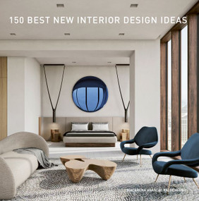 150 Best New Interior Design Ideas by Macarena Abascal Valdenebro, 9780062995162