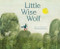 Little Wise Wolf by Gijs van der Hammen, Gijs van der Hammen, Hanneke Siemensma, Laura Watkinson, 9781525305498