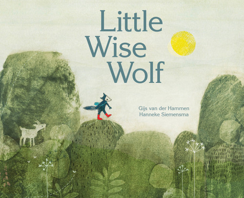 Little Wise Wolf by Gijs van der Hammen, Hanneke Siemensma, Laura Watkinson, 9781525305498