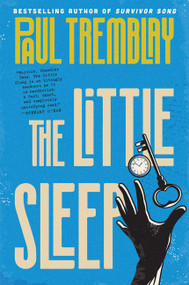 The Little Sleep (A Novel) by Paul Tremblay, 9780062995773