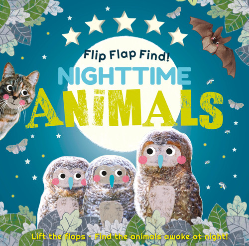 Flip Flap Find! Night-time Animals (Lift the flaps. Find the animals awake at night!) by DK, 9780744034929