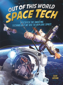 Out of this World Space Tech by Clive Gifford, 9781526310712