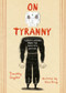 On Tyranny Graphic Edition (Twenty Lessons from the Twentieth Century) by Timothy Snyder, Nora Krug, 9781984859150