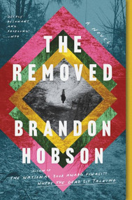 The Removed (A Novel) - 9780062997555 by Brandon Hobson, 9780062997555