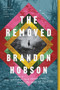 The Removed (A Novel) - 9780062997555 by Brandon Hobson, 9780062997555
