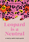 Leopard is Neutral (A Really Useful Style Guide) by Erica Davies, 9781529333718