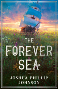 The Forever Sea by Joshua Phillip Johnson, 9780756417031