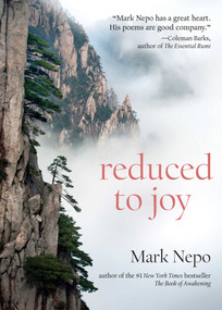 Reduced to Joy by Mark Nepo, 9781936740574