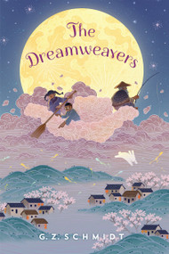 The Dreamweavers by G. Z. Schmidt, 9780823444236