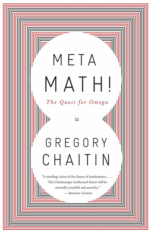 Meta Math! (The Quest for Omega) by Gregory Chaitin, 9781400077977