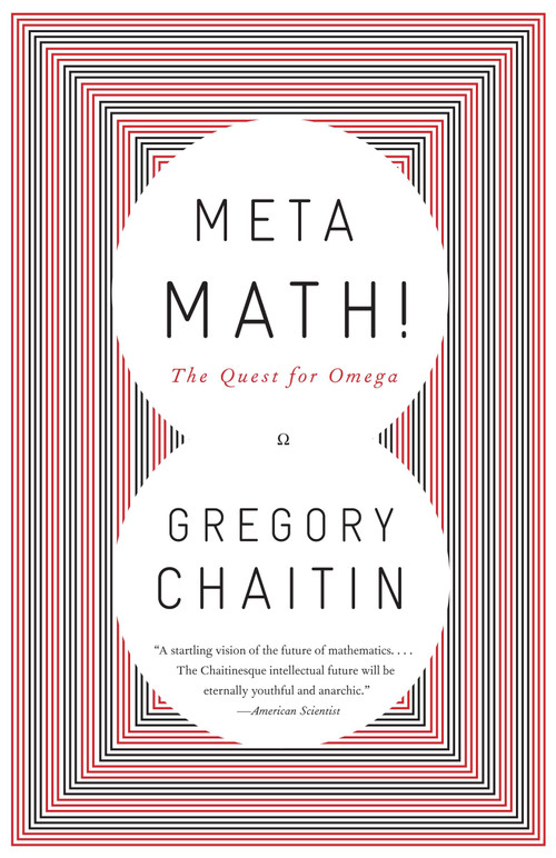 Meta Math! (The Quest for Omega) by Gregory Chaitin, 9781400077977