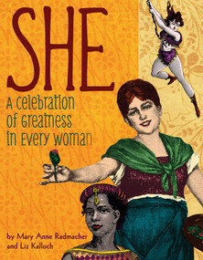 She (A Celebration of Greatness in Every Woman) by Mary Anne Radmacher, Liz Kalloch, 9781936740727