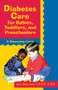 Diabetes Care for Babies, Toddlers, and Preschoolers (A Reassuring Guide) by Jean Betschart-Roemer, 9780471346760