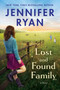 Lost and Found Family (A Novel) by Jennifer Ryan, 9780063003514