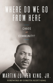 Where Do We Go from Here (Chaos or Community?) - 9780807000762 by Dr. Martin Luther King, Jr., Coretta Scott King, Vincent Harding, 9780807000762