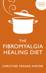Fibromyalgia Healing Diet by Christine Craggs-Hinton, 9781529375688