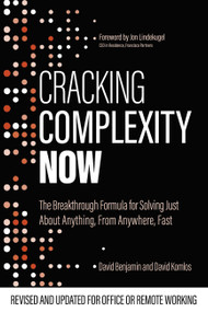 Cracking Complexity Now (The Breakthrough Formula for Solving Just About Anything Fast) - 9781529376098 by David Komlos, David Benjamin, 9781529376098