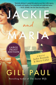 Jackie and Maria (A Novel of Jackie Kennedy & Maria Callas) - 9780063000094 by Gill Paul, 9780063000094