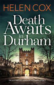 Death Awaits in Durham by Helen Cox, 9781529410365