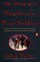 The Diary of a Napoleonic Foot Soldier (A Unique Eyewitness Account of the Face of Battle from Inside the Ranks of Bonaparte's Grand Army) by Jakob Walter, Marc Raeff, 9780140165593