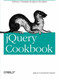 jQuery Cookbook (Solutions & Examples for jQuery Developers) by Cody Lindley, 9780596159771