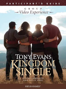 Kingdom Single Group Video Experience Participant's Guide (Living Complete and Fully Free) by Tony Evans, 9781589979833