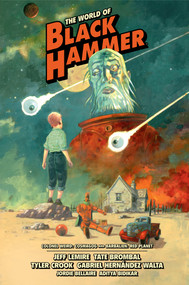 The World of Black Hammer Library Edition Volume 3 by Jeff Lemire, Tate Brombal, GABRIEL HERNÁNDEZ WALTA, Tyler Crook, Jordie Bellaire, 9781506719979