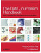 The Data Journalism Handbook (How Journalists Can Use Data to Improve the News) by Jonathan Gray, Lucy Chambers, Liliana Bounegru, 9781449330064