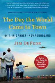 The Day the World Came to Town Updated Edition (9/11 in Gander, Newfoundland) by Jim DeFede, 9780063005983
