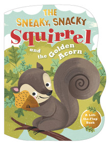 The Sneaky, Snacky Squirrel and the Golden Acorn by Educational Insights, Lucia Gaggiotti, 9781536222739