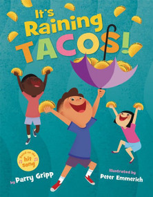 It's Raining Tacos! by Parry Gripp, Peter Emmerich, 9780063006478