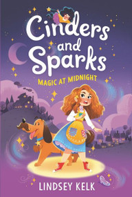 Cinders and Sparks #1: Magic at Midnight by Lindsey Kelk, Pippa Curnick, 9780063006690
