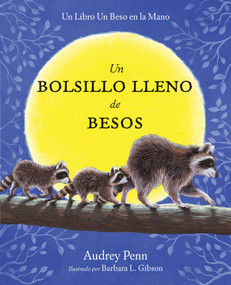 Un bolsillo lleno de besos by Audrey Penn, Barbara Gibson, 9781939100207