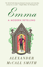 Emma: A Modern Retelling by Alexander McCall Smith, 9780804172417