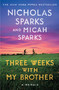 Three Weeks with My Brother - 9781538705452 by Nicholas Sparks, Micah Sparks, 9781538705452