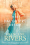 Her Daughter's Dream by Francine Rivers, 9781496441850