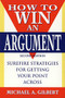 How to Win an Argument - 9781630261122 by Michael A. Gilbert, 9781630261122