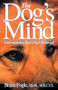 The Dog's Mind (Understanding Your Dog's Behavior) by Bruce Fogle, Anne B. Wilson, 9780876055137