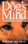 The Dog's Mind (Understanding Your Dog's Behavior) by Bruce Fogle, Anne B. Wilson, 9780876055137