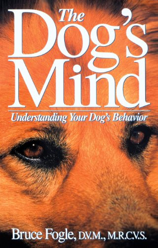 The Dog's Mind (Understanding Your Dog's Behavior) - 9781630261962 by Bruce Fogle, Anne B. Wilson, 9781630261962