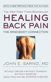Healing Back Pain (The Mind-Body Connection) - 9781538712610 by John E. Sarno, 9781538712610