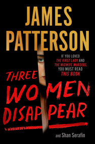 Three Women Disappear - 9781538715451 by James Patterson, Shan Serafin, 9781538715451