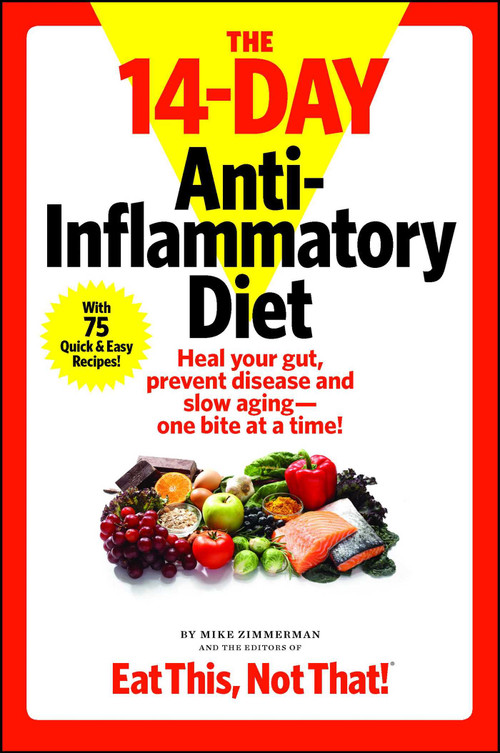 The 14-Day Anti-Inflammatory Diet (Heal your gut, prevent disease, and slow aging--one bite at a time!) by Mike  Zimmerman, 9781940358291