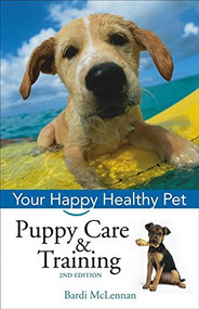 Puppy Care & Training (Your Happy Healthy Pet) by Bardi McLennan, 9781620458372